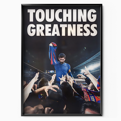 Touching Greatness
