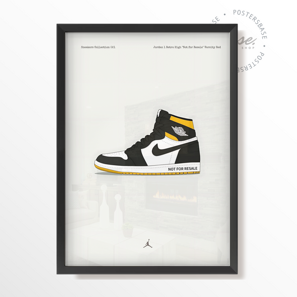Jordan 1 Retro High Not for Resale Varsity Maize Poster from 7.95 Free Shipping Posters Base