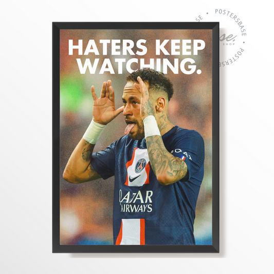 Neymar Haters Keep Watching