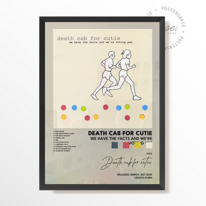 death cab for cutie We Have the Facts and Were Voting Yes poster