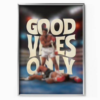 Mohamed Ali Good Vibes Only
