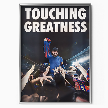 Touching Greatness