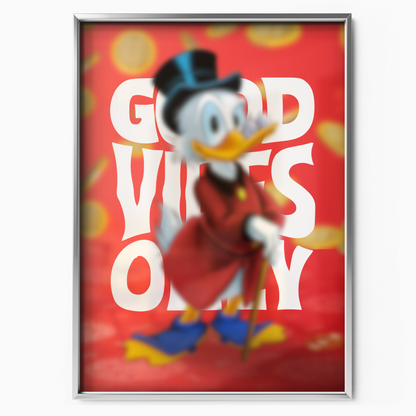 Scrooge McDuck Good Vibes Only