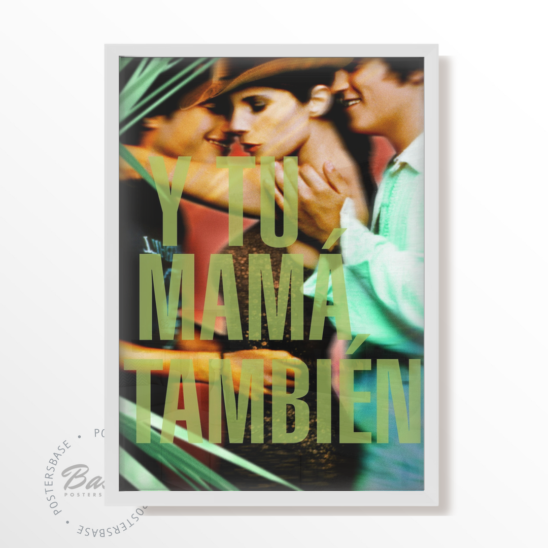Y Tu Mamá También Poster – from 7.95€ | Free Shipping – Posters Base
