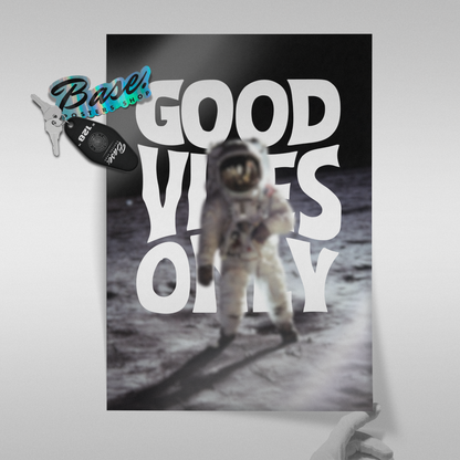 Neil Armstrong Good Vibes Only