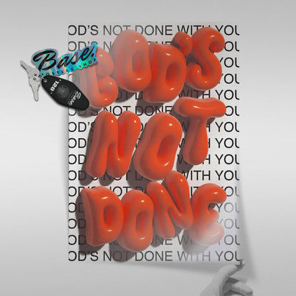 God's Not Done